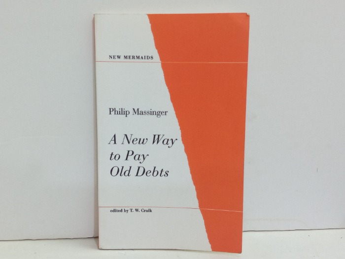 Philip Massinger A New Way to Pay Old Debts 