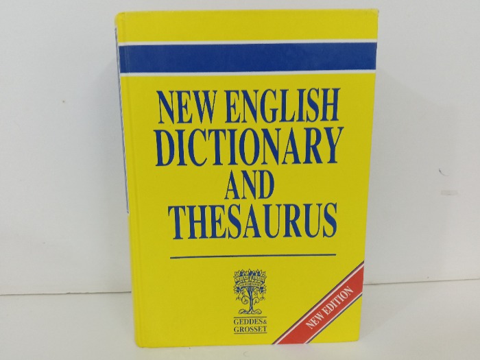 NEW ENGLISH DICTIONARY AND THESAURUS
