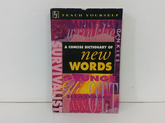 A CONCISE DICTIONARY OF NEW WORDS