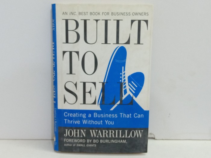 BUILT TO SELL Creating a Business That can 