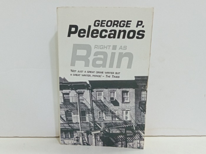 GEORGE P Pelecanos RIGHT Rain 