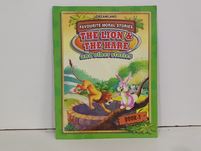 FAVOURITE MORAL STORIES THE LION THE HARE