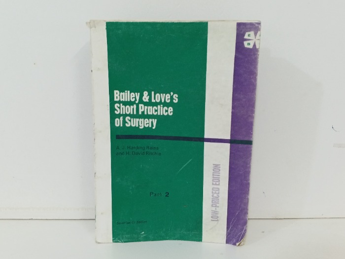Bailey and Love s Short Practice of Surgery 2