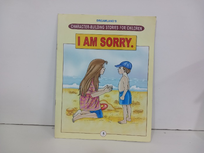 I AM SORRY