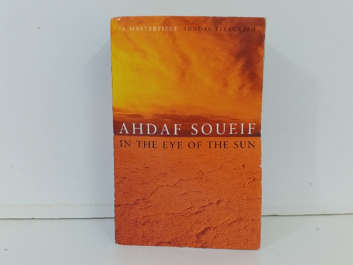 AHDAF SOUEIF  In the Eye of the Sun