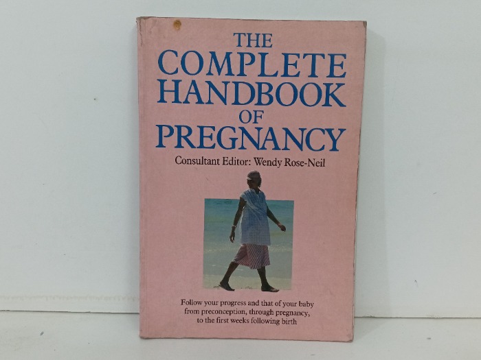 THE COMPLETE HANDBOOK OF PREGNANCY