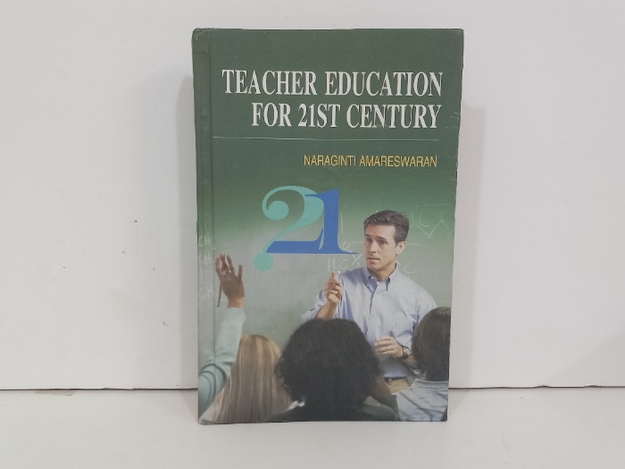 TEACHER EDUCATION FOR 21ST CENTURY