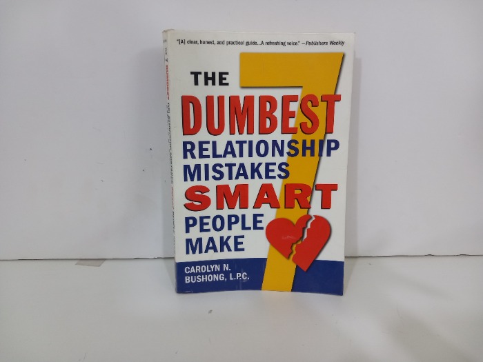 THE DUMBEST  RELATIONSHIP MISTAKES