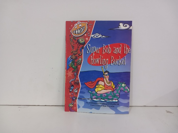 Super Bob and the HOW ling Bucket