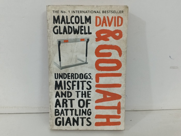 DAVID AND GOLIATH  MALCOLM GLADWELL
