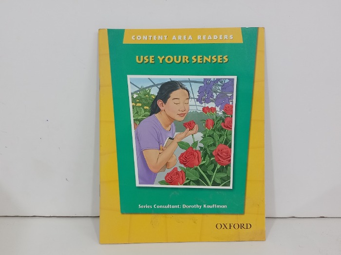 USE YOUR SENSES