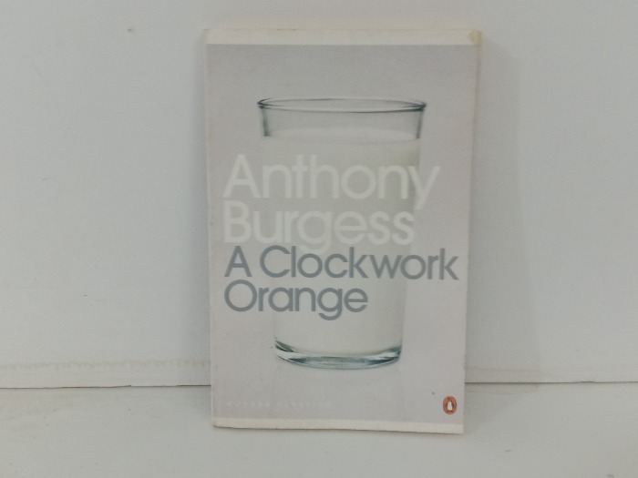 Anthony Burgess  A Clockwork Orange