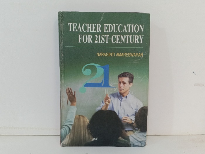 TEACHER EDUCATION FOR 21ST CENTURY