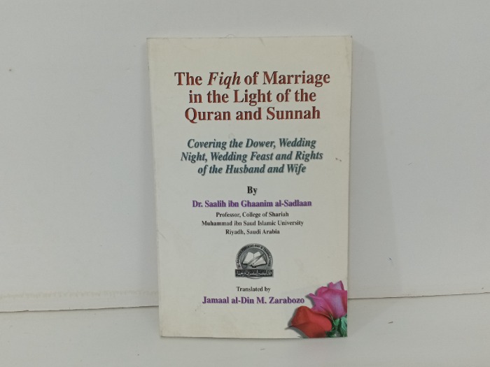 The Fiqh of Marriage in the Light of the Quran and Sunnah