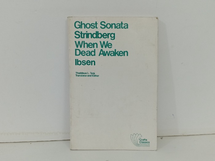 Ghost Sonata  Strindberg When We Dead Awaken Ibsen