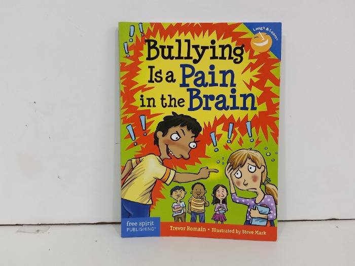 Bullying Isa pain in the Brain