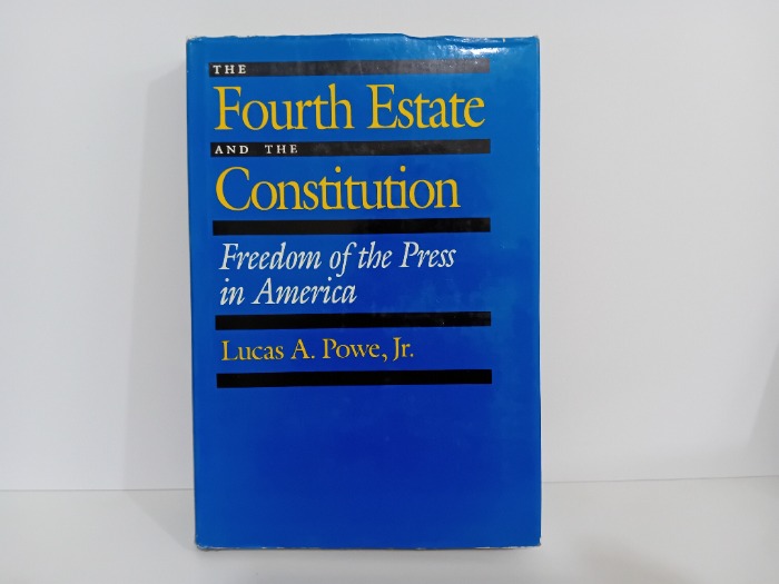 THE FOURTH ESTATE AND THE CONSTITUTION