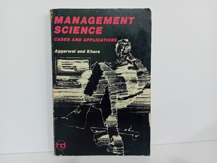 MANAGEMENT SCIENCE CASES AND APPLICATIONS
