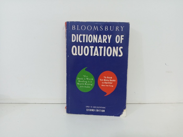 BLOOMSBURY  DICTIONARY OF QUOTATIONS