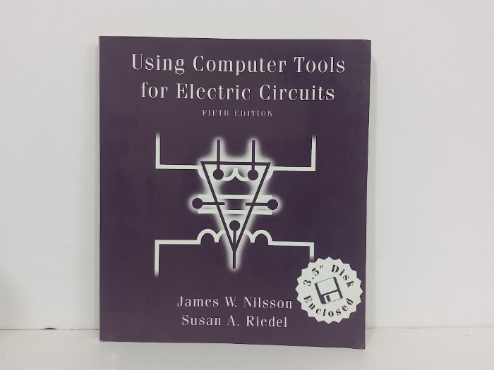 Using computer Tools for Electric Cir cuits