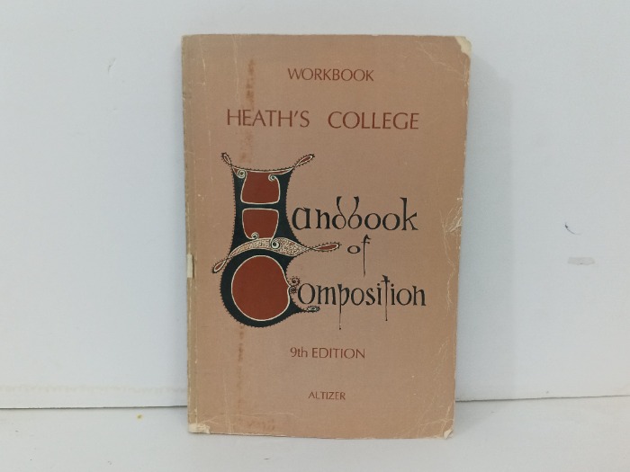 Workbook  for  Heath s  College  Handbook  of Composition