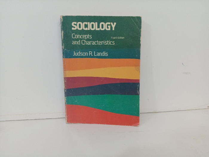 SOCIOLOGY  Concepts and Characteristics