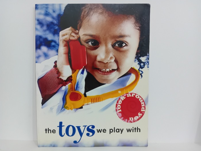 the toys we play with