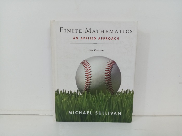 FINITE MATHEMATICS  AN APPLIED APPROACH