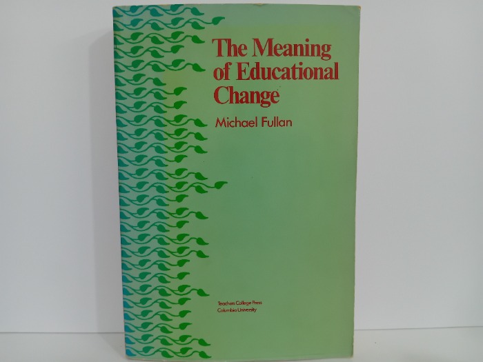 The Meaning of Educational Change