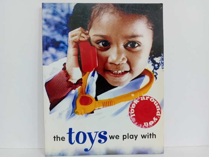 the toys we play with