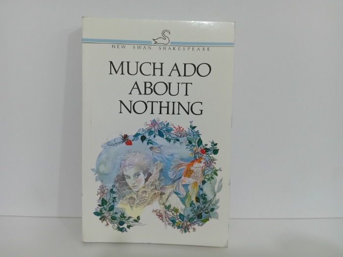 MUCH AND ABOUT NOTHING