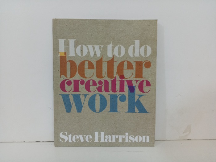 How to do better creative work