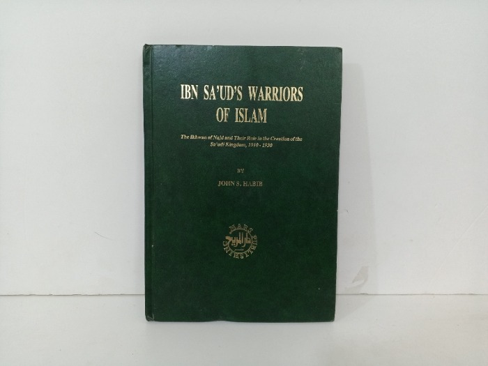 Ibn Sa ud s Warriors of Islam