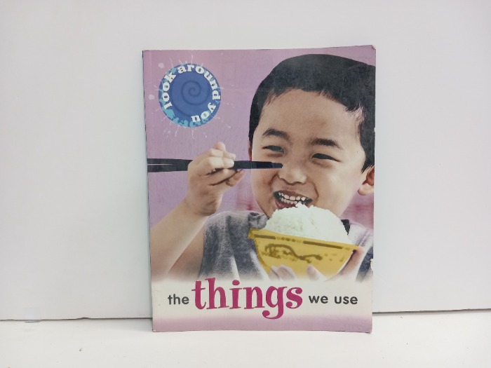 the things we Use