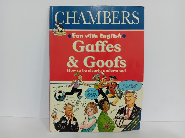 Fun with English Gaffes and Goofs How to be clearly understood