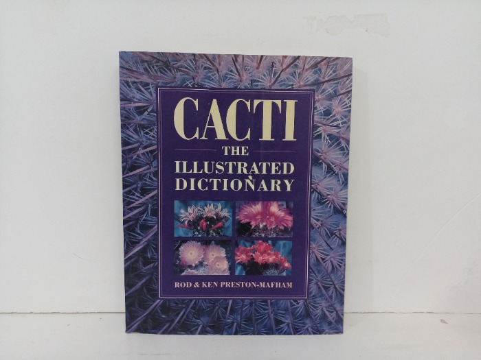 CACTI THE ILLUSTRATED DICTIONARY