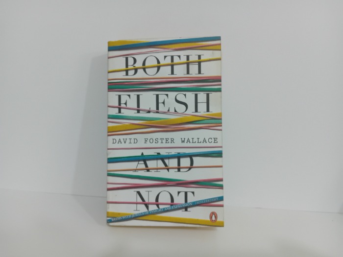 BOTH FLESH AND NOT