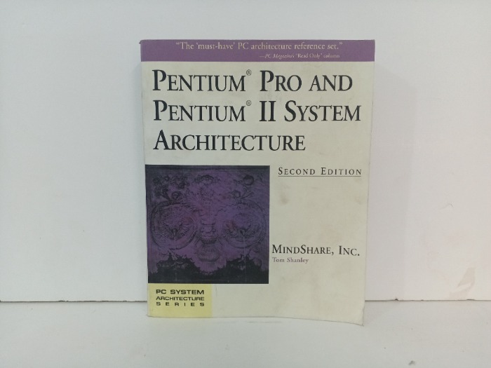 PENTIUM PRO AND PENTIUM II SYSTEM ARCHITECTURE