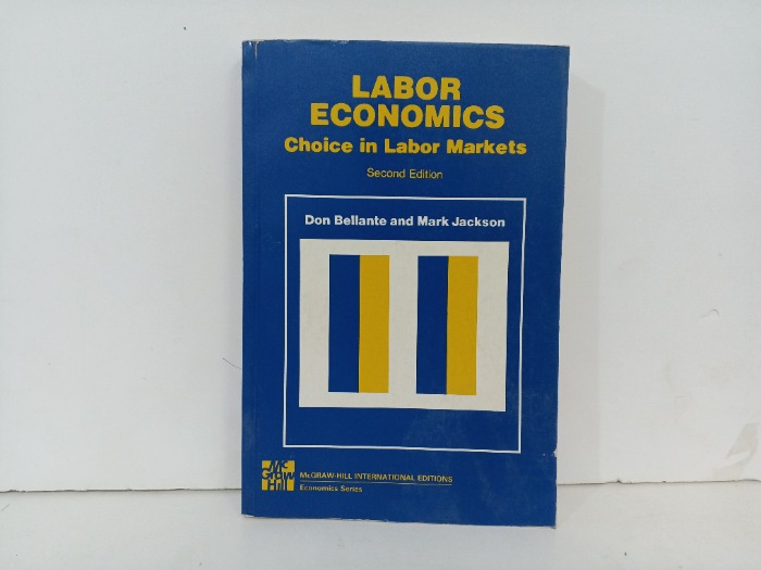 LABOR ECONOMICS  Choice in Labor Markets