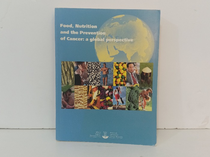 Food Nutrition and the Prevention of Cancer a global perspective