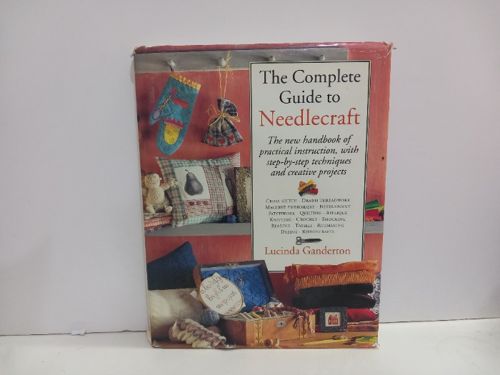 The Complete Guide to Needlecraft