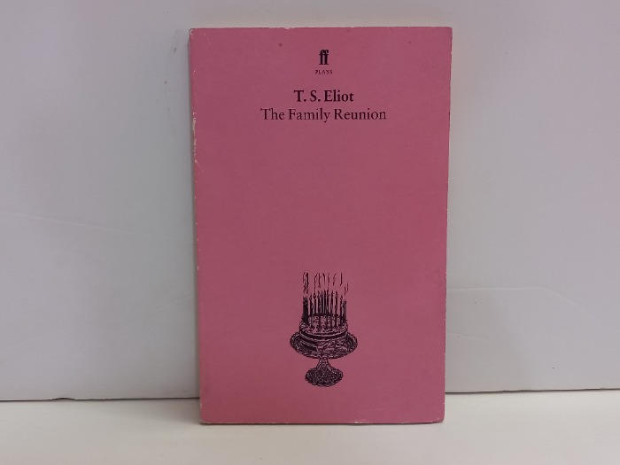 T s Eliot The Family Reuion