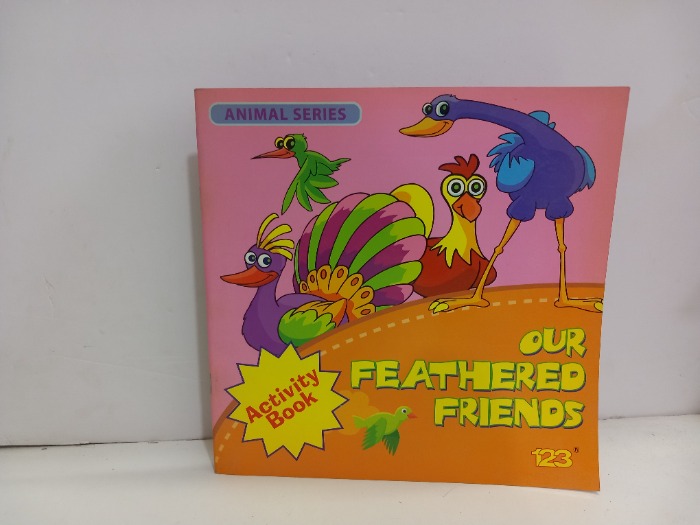 OUR FEATHERED FRIENDS