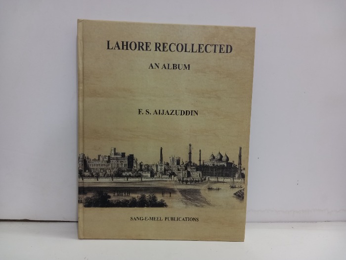 LAHORE RECOLLECTED AN ALBUM