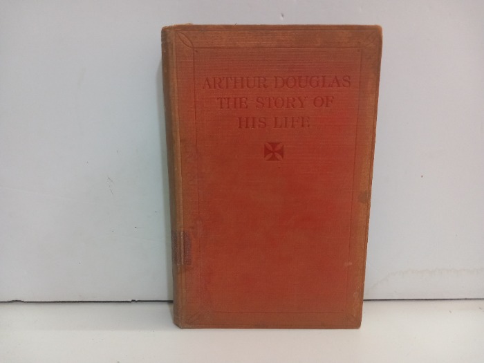 ARTHUR DOUGLAS THE STORY OF HIS LIFE