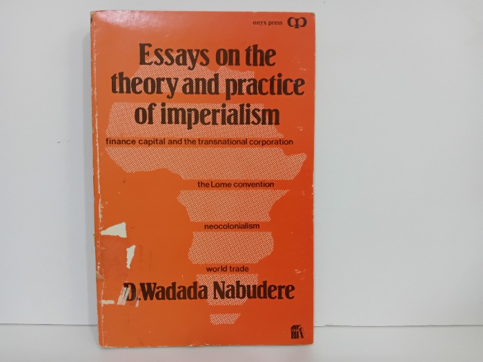 Essays on the theory and practice of imperialism