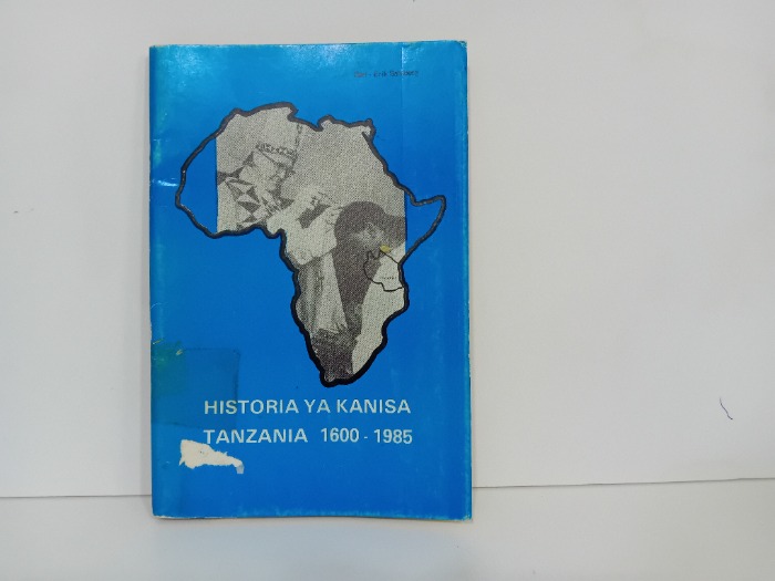 HISTORIA YA KANISA TANZANIA 1600 - 1985