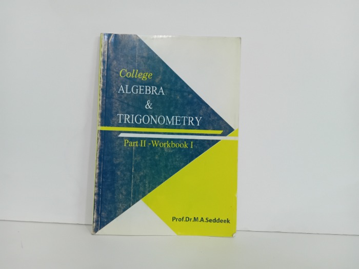 College ALGEBRA and TRIGONOMETRY