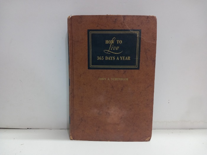 HOW TO Live 365 DAYS A YEAR