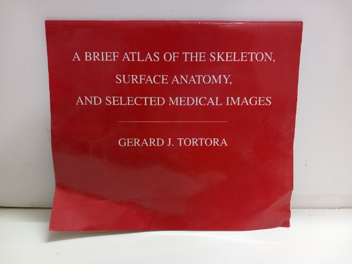 A BRIEF ATLAS OF THE SKELETON